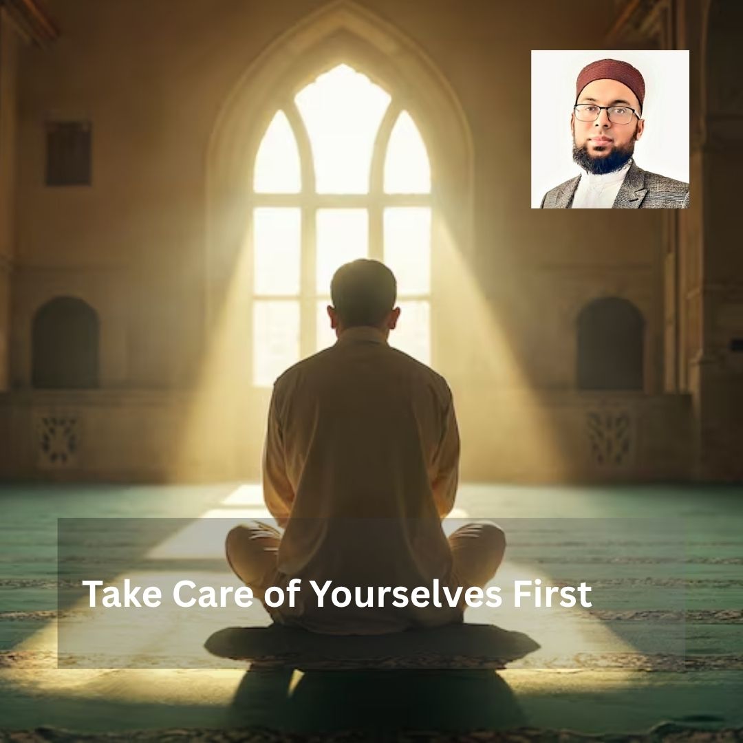 Take Care of Yourselves First