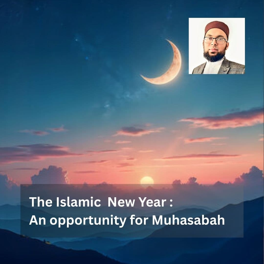 The Islamic New Year: An Opportunity for Muhasabah