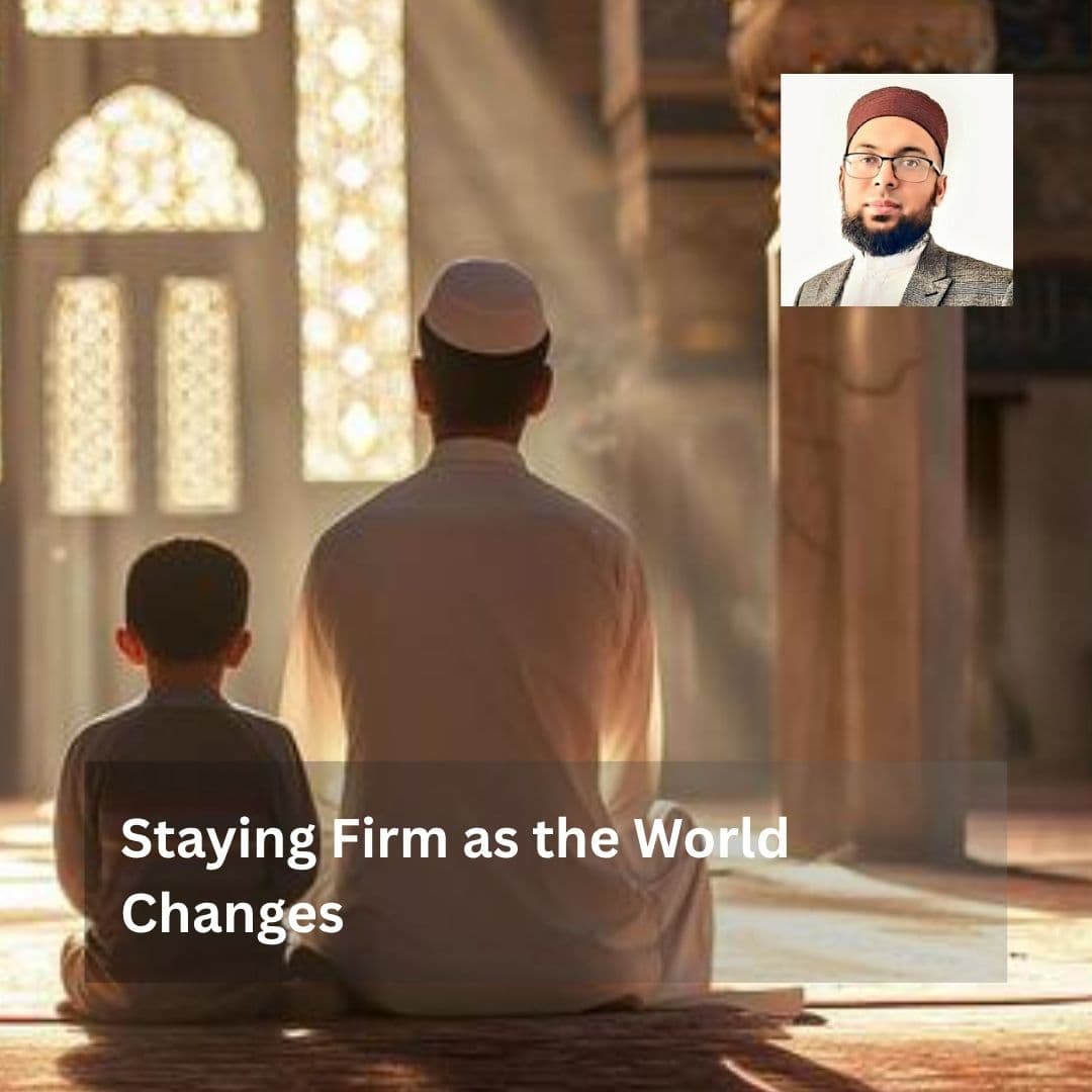 Staying Firm as the World Changes